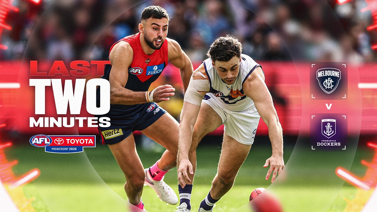 Last Two Minutes: Melbourne v Fremantle | Round 22, 2026 | AFL