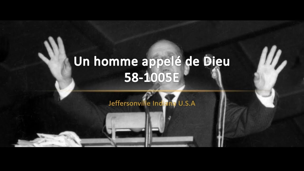 58-1005E Un homme appelé de Dieu | William Branham