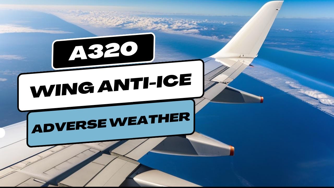 Объяснение системы противообледенительной защиты крыла A320 | Неблагоприятные погодные условия на...
