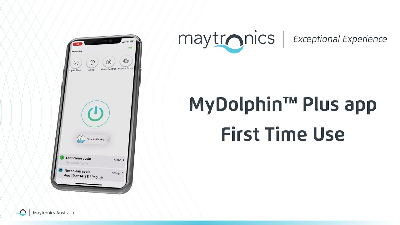 MyDolphin&trade; Plus app by Maytronics - First time use