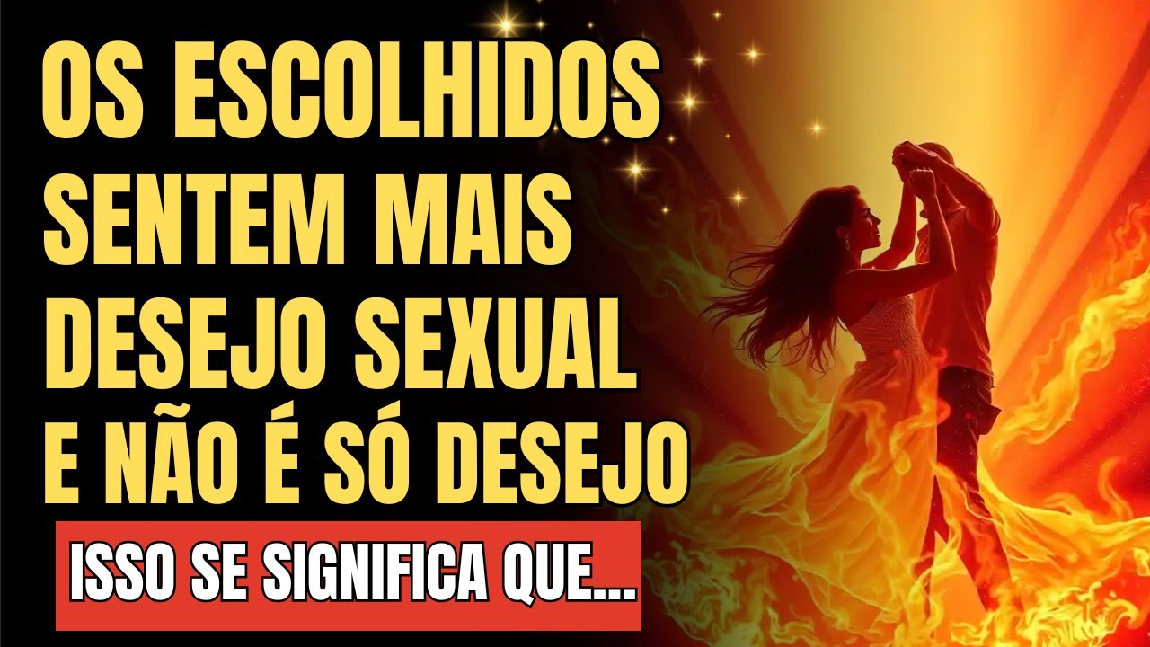 5 Coisas que os Escolhidos Sabem Sobre o Desejo Sexual