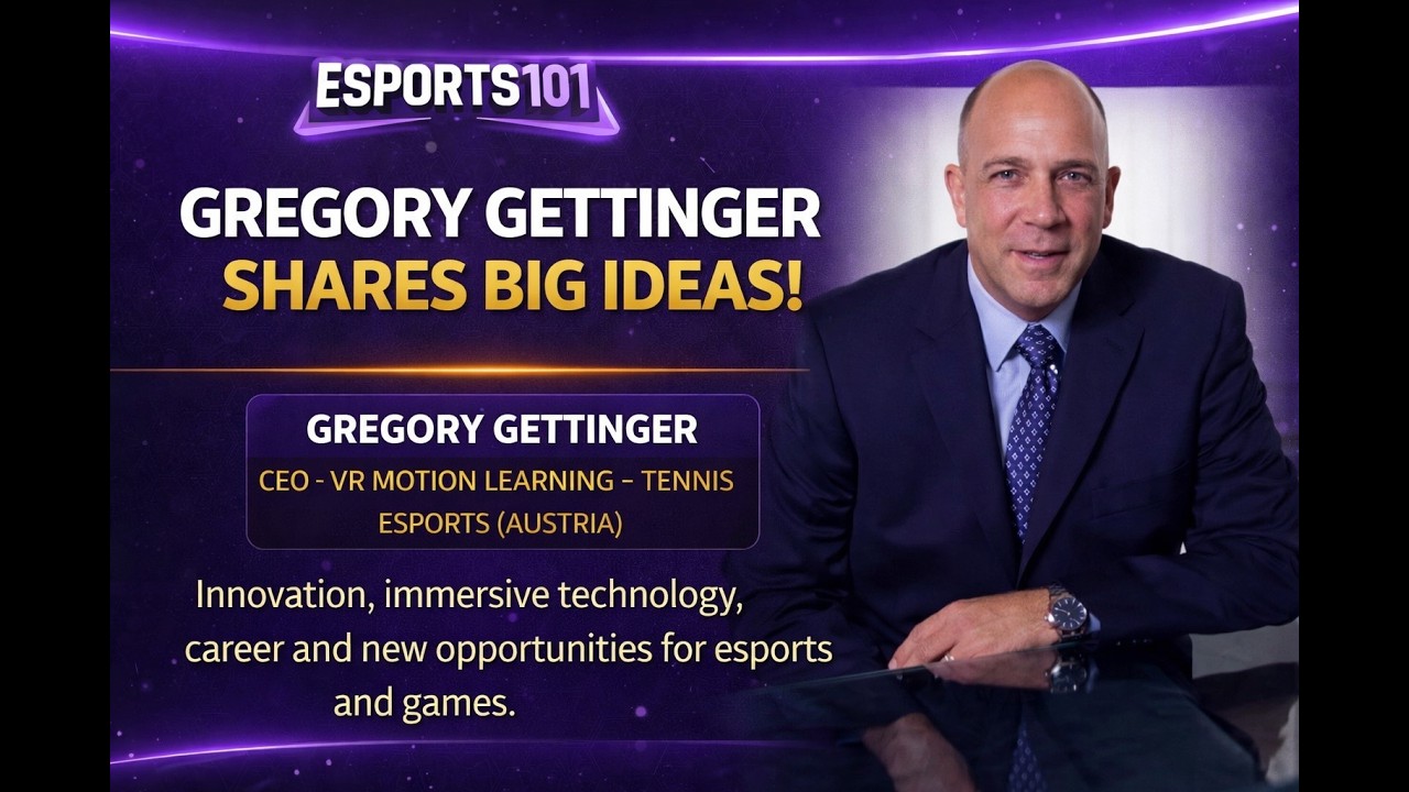 ESPORTS 101: Gregory Gettinger (VR Motion Learning) | Esports de Simulação | Inovação e Carreira
