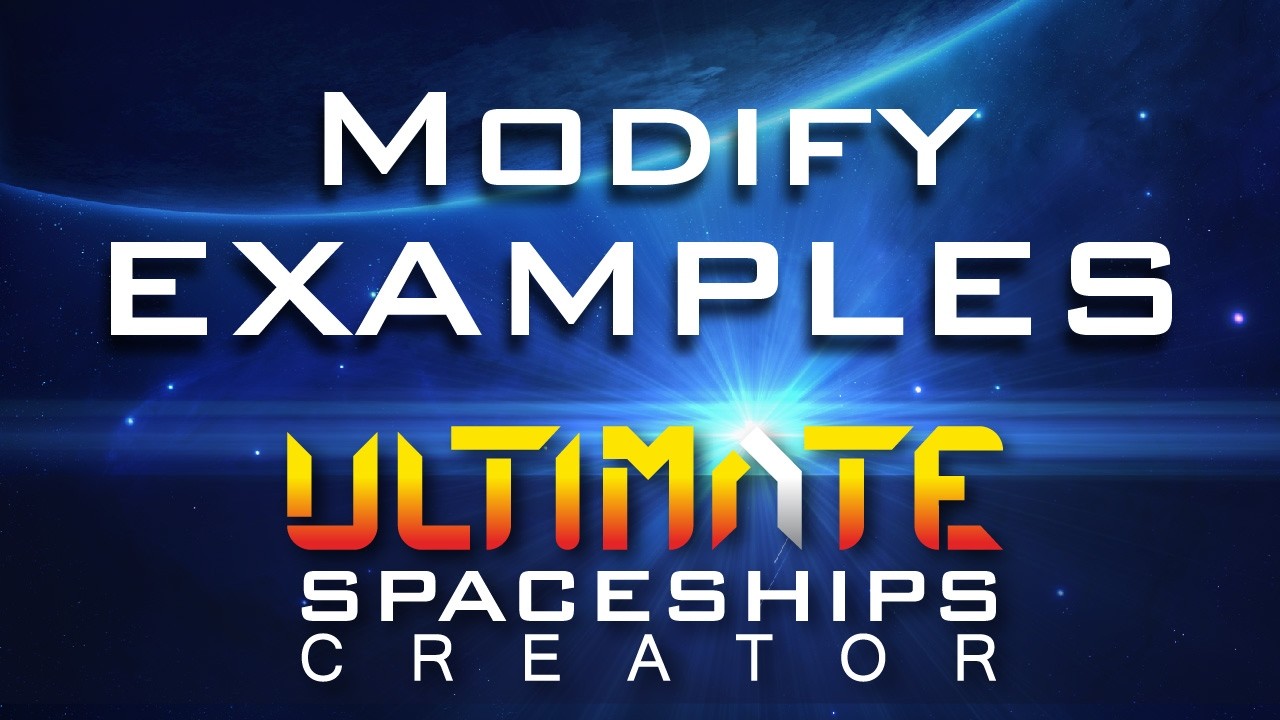 Ultimate Spaceships Creator - How to Modify Examples - Unity Asset Store