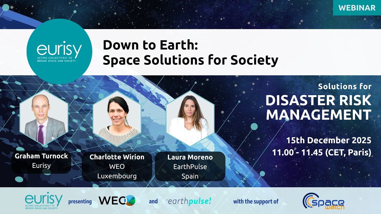 Down to Earth - Space Solutions for Society : Disaster Risk Management (Session 3)