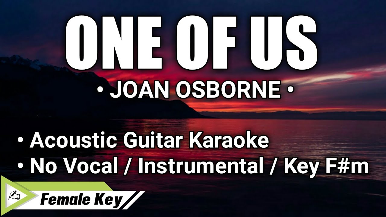 Joan Osborne - One Of Us ( Acoustic Karaoke ) ( Instrumental No Vocal )