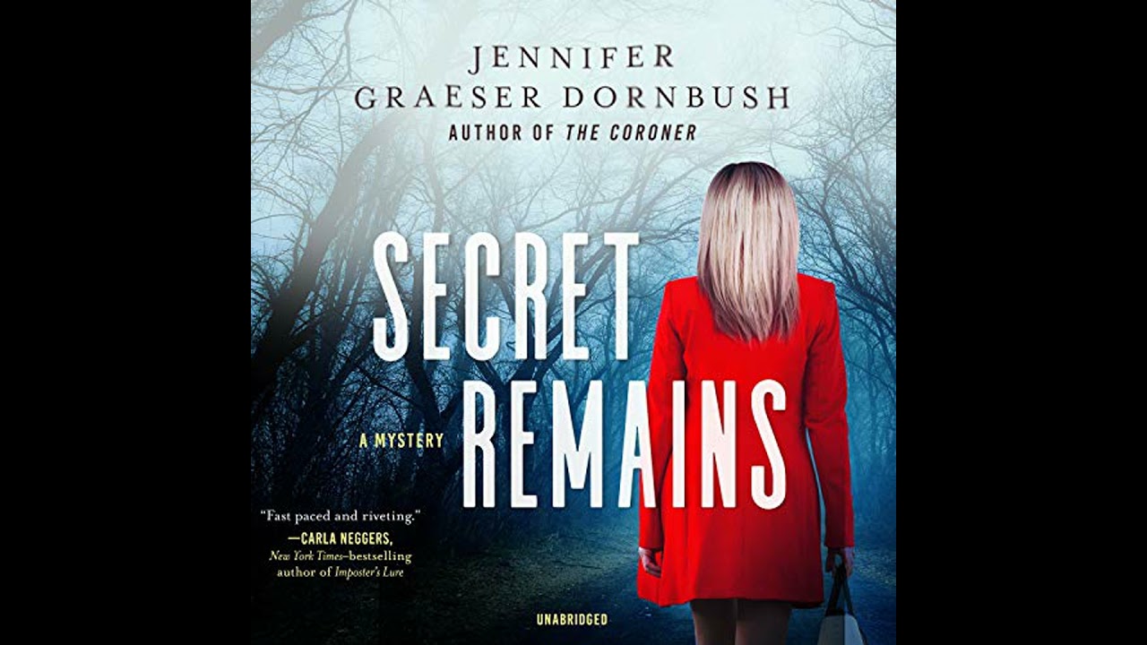 Secret Remains: A Coroners Daughter Mystery by Jennifer Graeser Dornbush | Full Audiobook