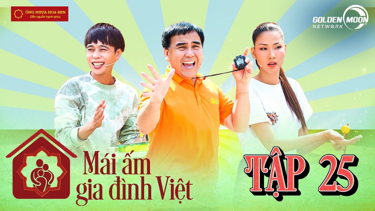 Mái Ấm Gia Đình Việt | Tập 25: Hoàng Thùy, Tuấn Dũng 