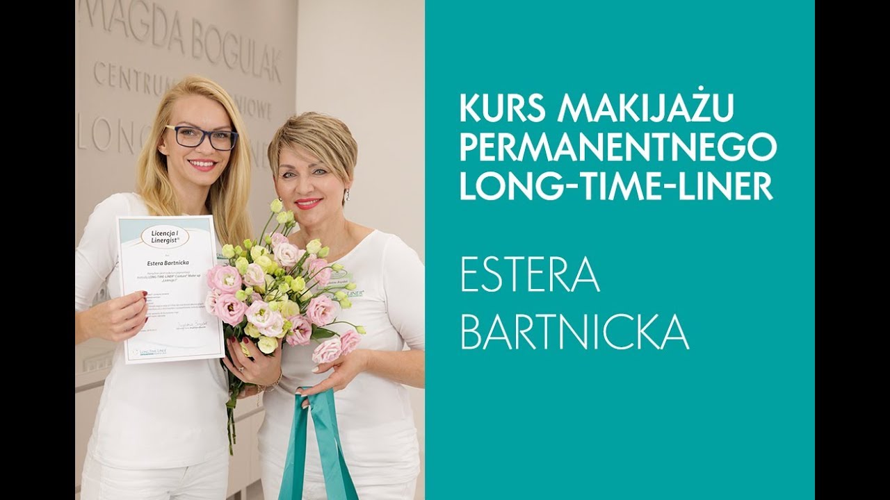 Kurs makijażu permanentnego Licencja 1 Long-Time-Liner, Estera Bartnicka