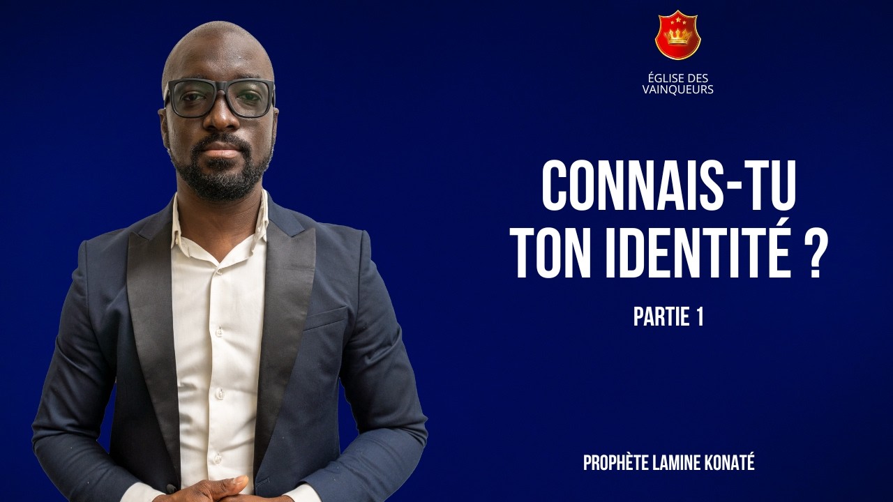 Connais tu ton identité ? (1/2) | Pr. Lamine Konaté
