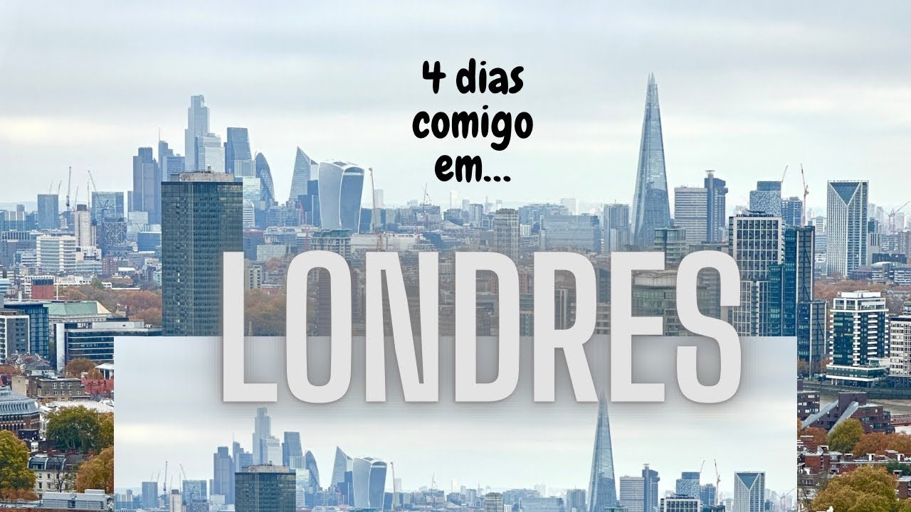 Londres - 4 dias comigo