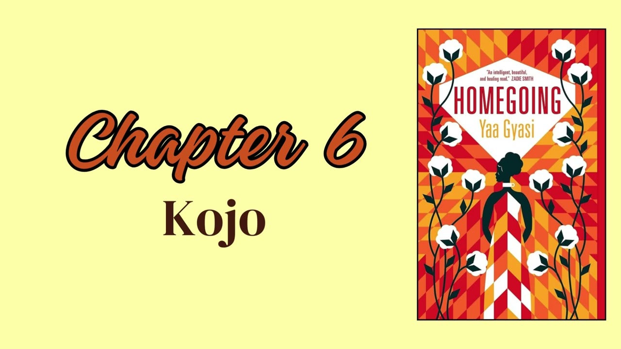 Homegoing by Yaa Gyasi Chapter 6 Audiobook 