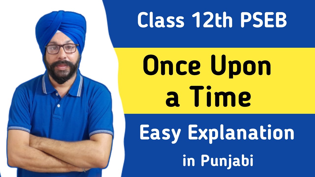 class 12 english poem once upon a time explanation summary in punjabi 12th pseb poem 4 gabriel okara