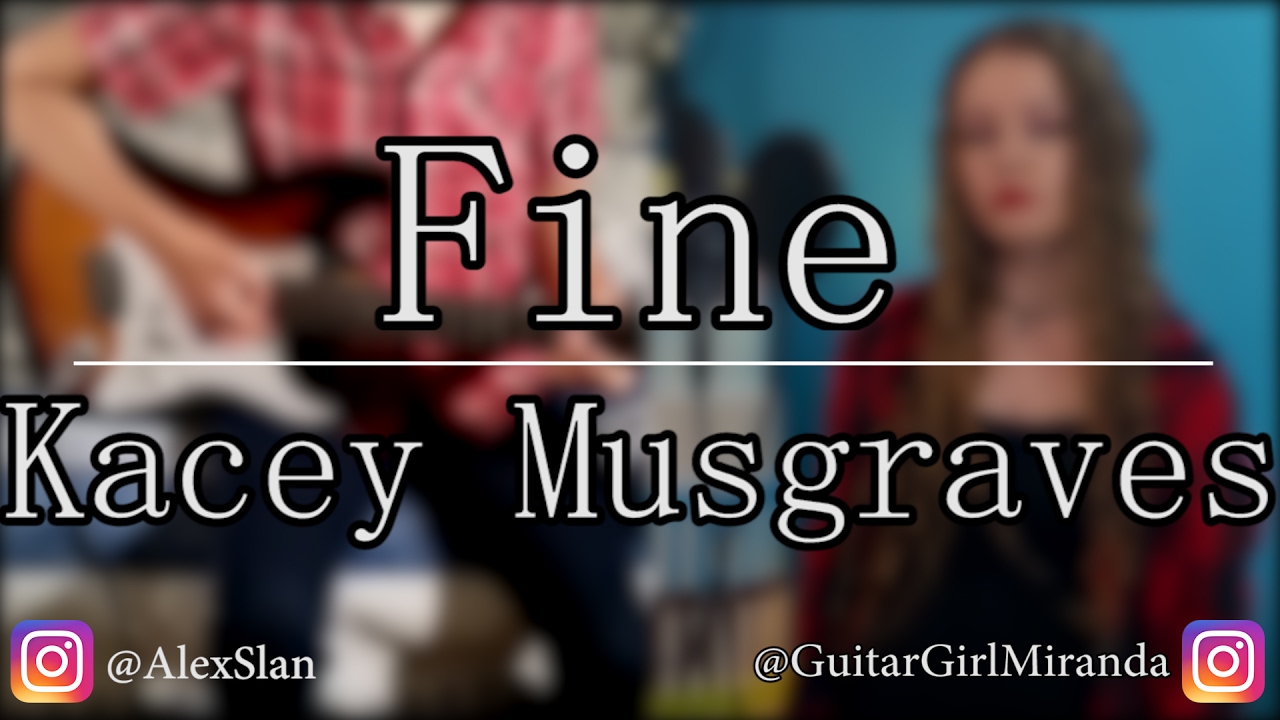 Fine (Kacey Musgraves) | Alex Slan & Miranda Mulkey