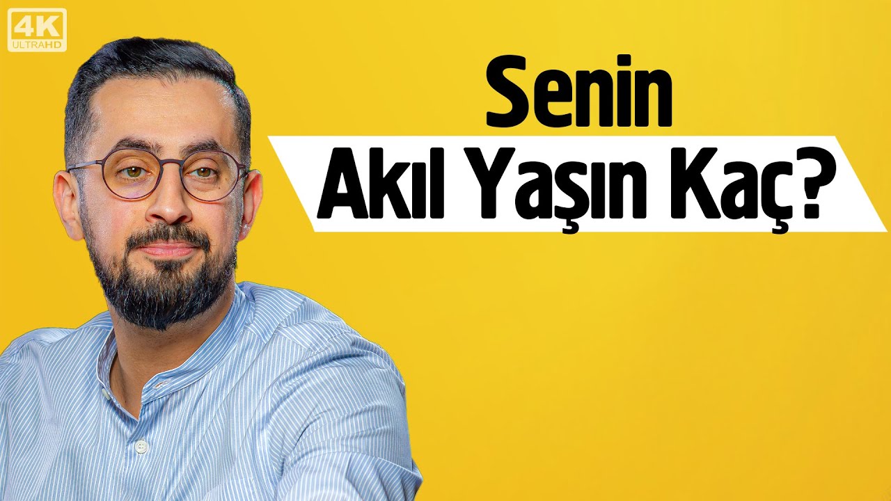 Senin Akıl Yaşın Kaç? Akıl Testi İle Kendini Tanı - Maturidi Eşari @Mehmet Yıldız