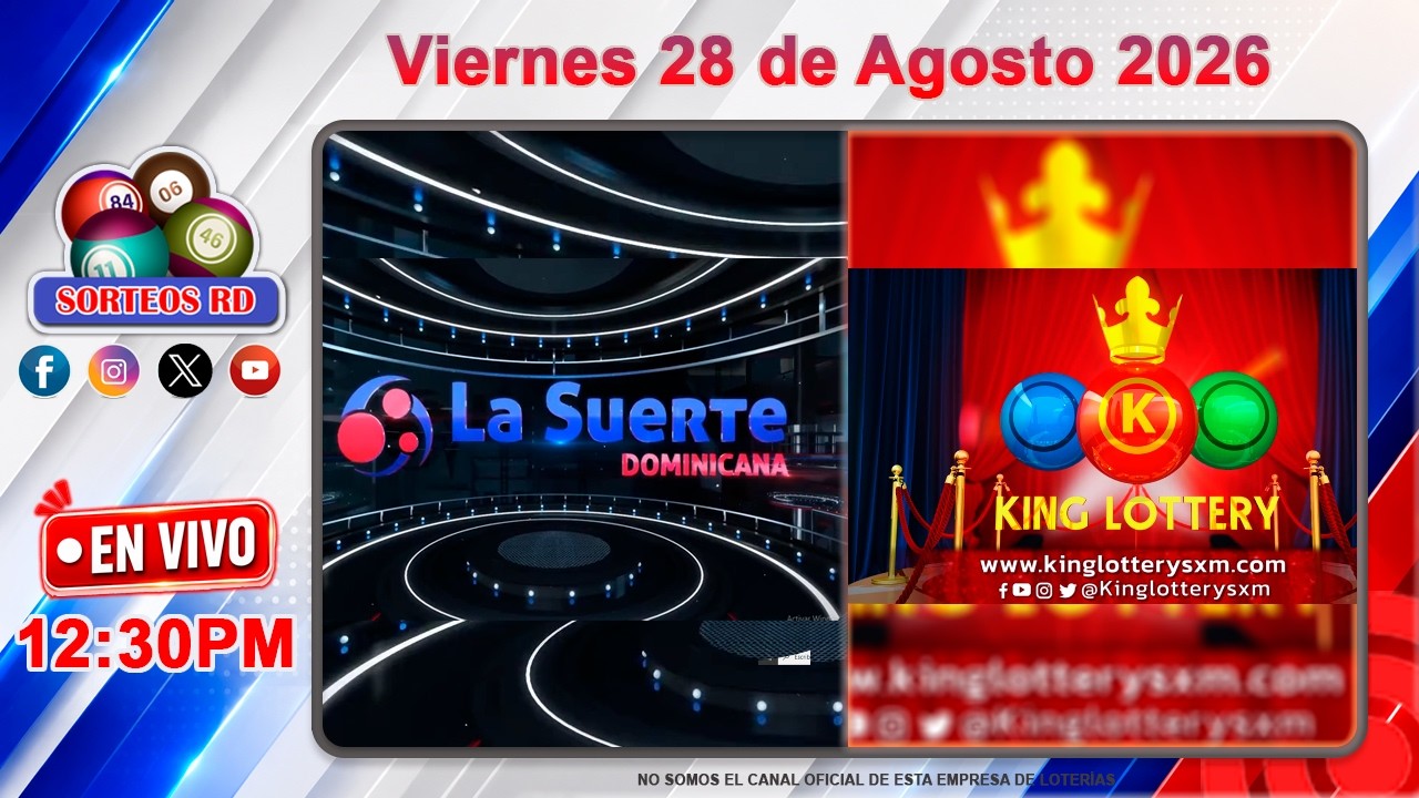 La Suerte Dominicana y King Lottery en Vivo 📺 │ Viernes 28 de Agosto 2026&ndash; 12:30PM