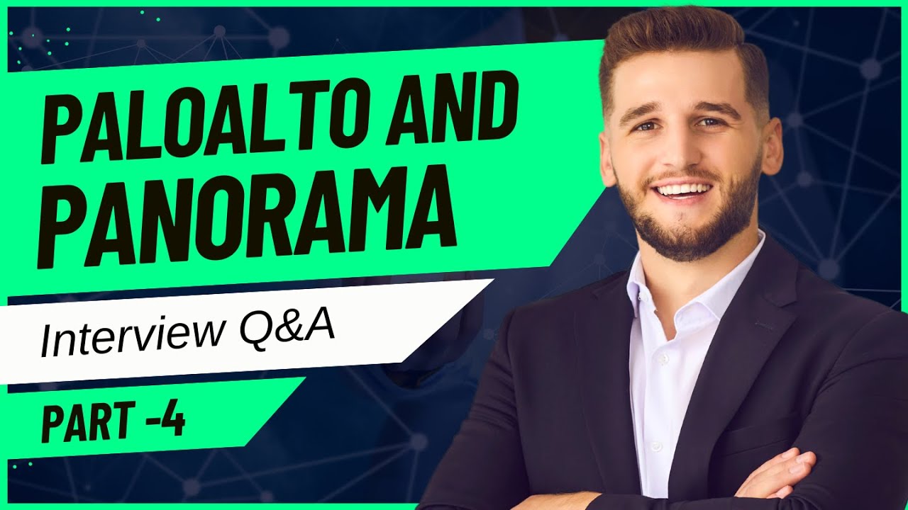 Lecture 4 | Palo Alto & Panorama Interview Q&A | Network Engineer Interview Preparation