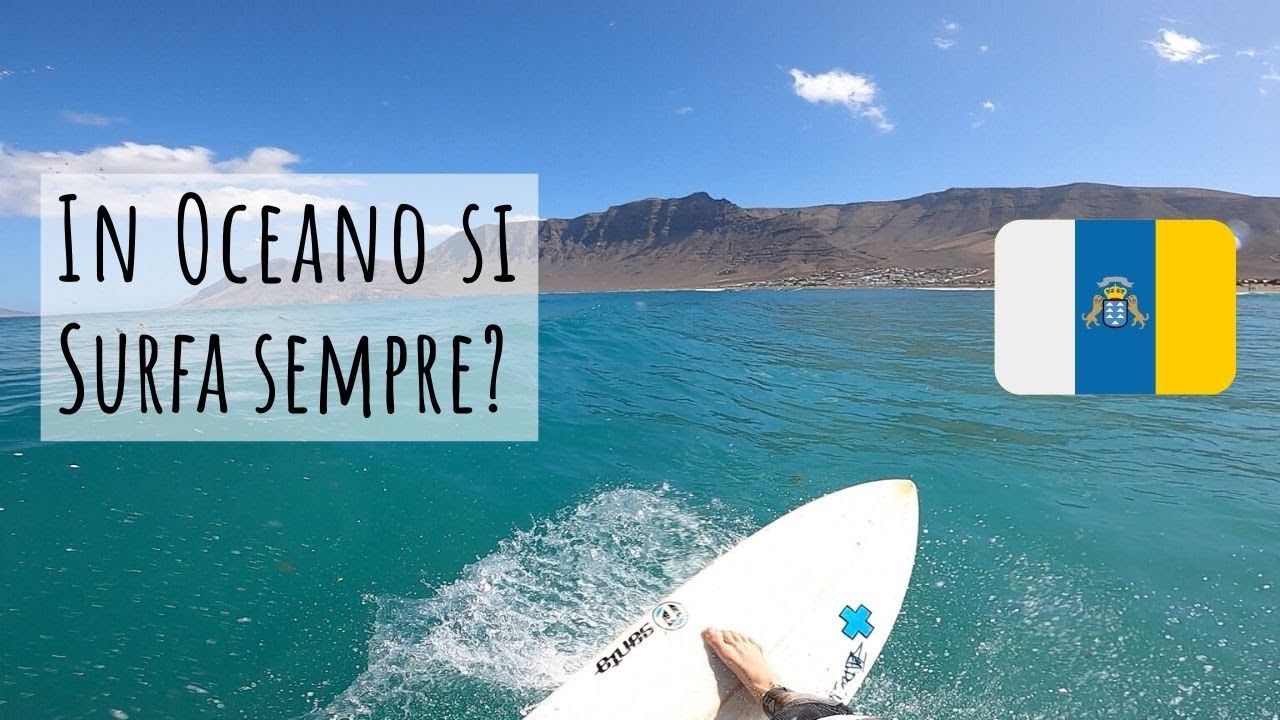 In OCEANO si SURFA sempre? LANZAROTE SURF TRIP