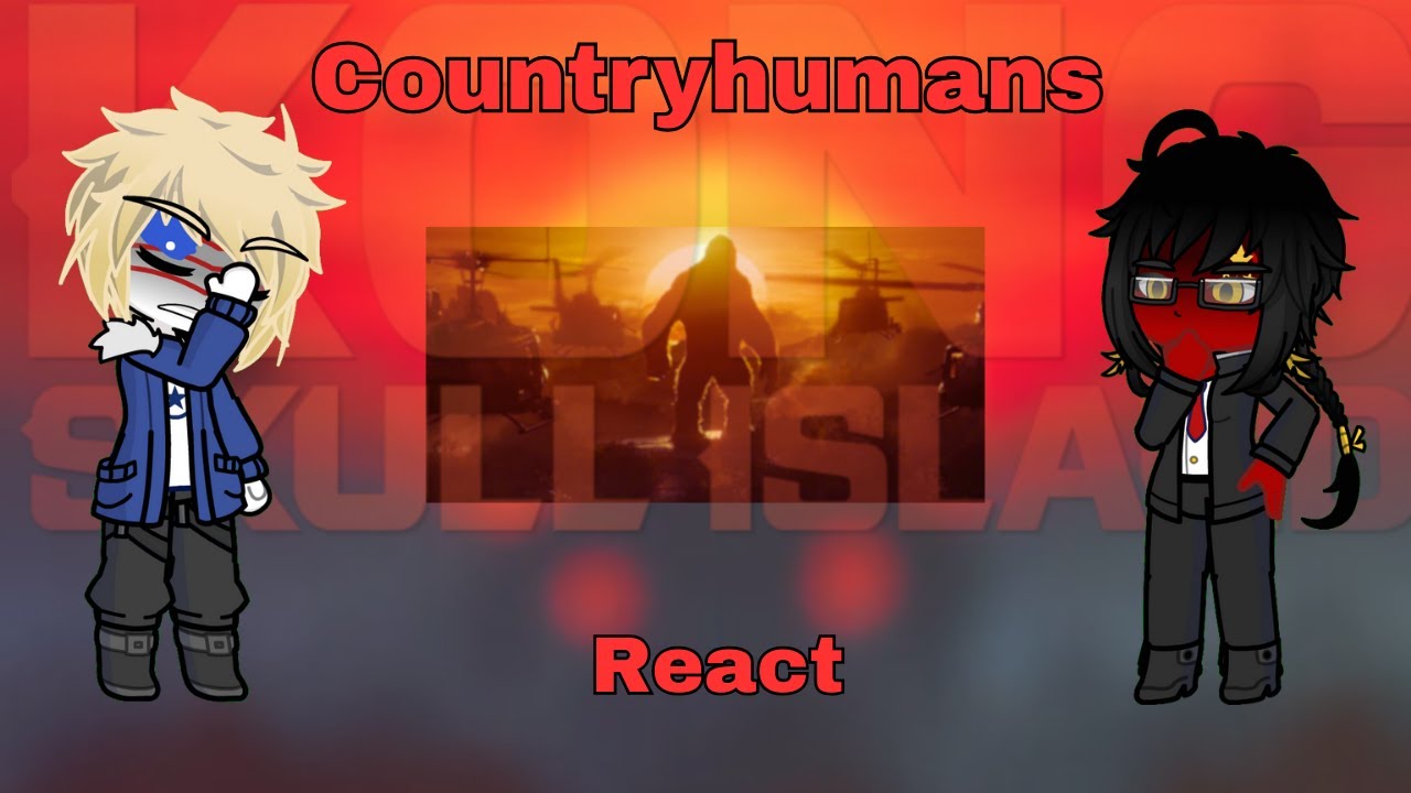 CountryHumans React to Monsterverse (Part 2) : Kong Skull Island (1/3) Intro + Kong vs Helicopters