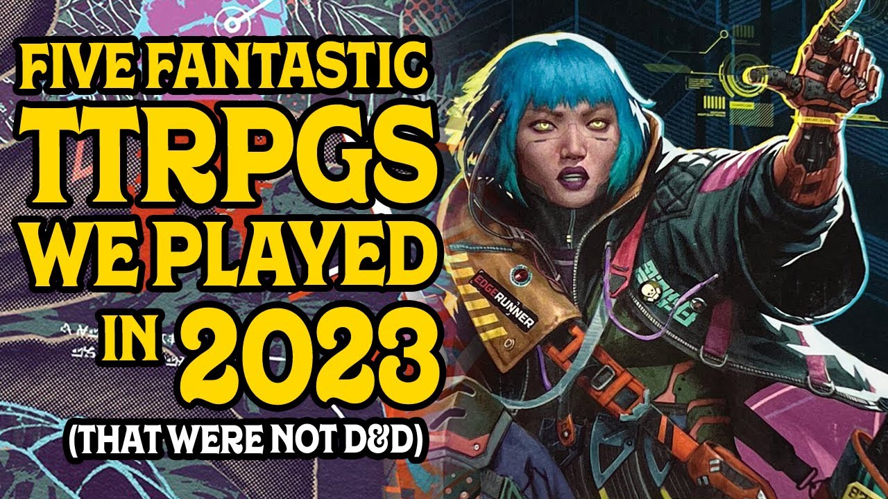 Пять фантастических TTRPG, в которые мы играли в 2023 году (кроме D&D)