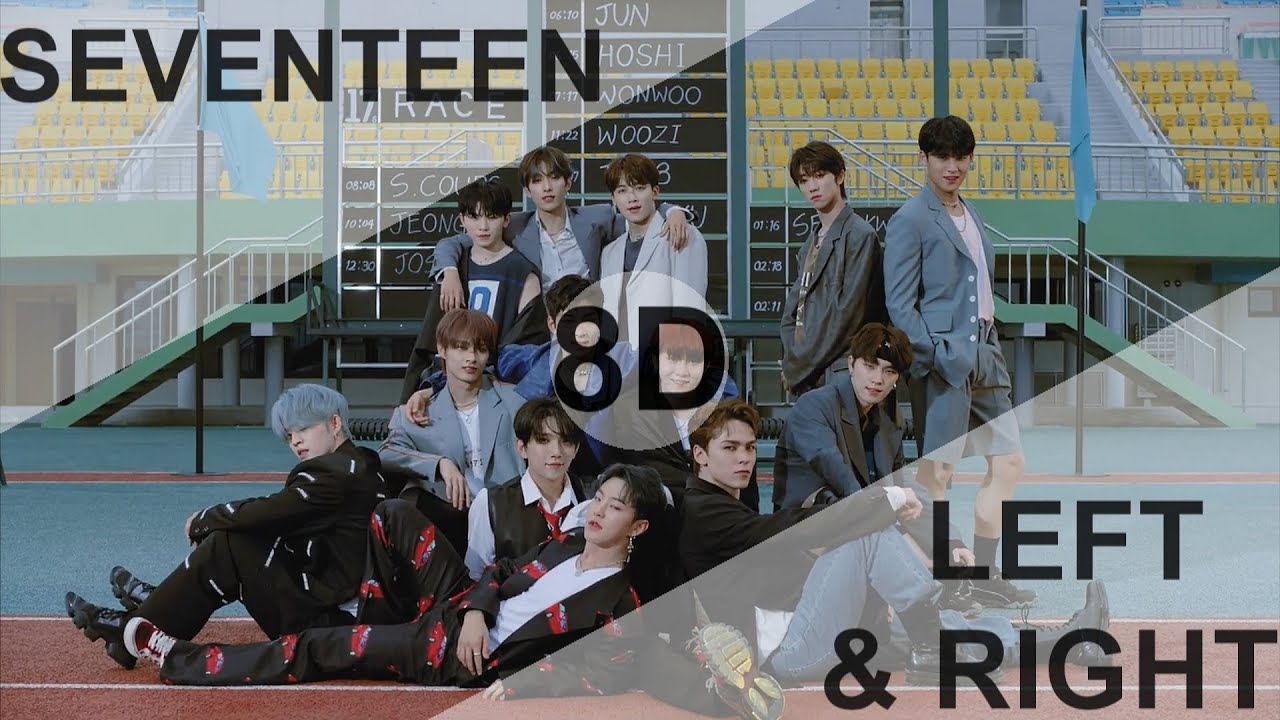 SEVENTEEN (세븐틴) - LEFT & RIGHT [8D USE HEADPHONE] 🎧