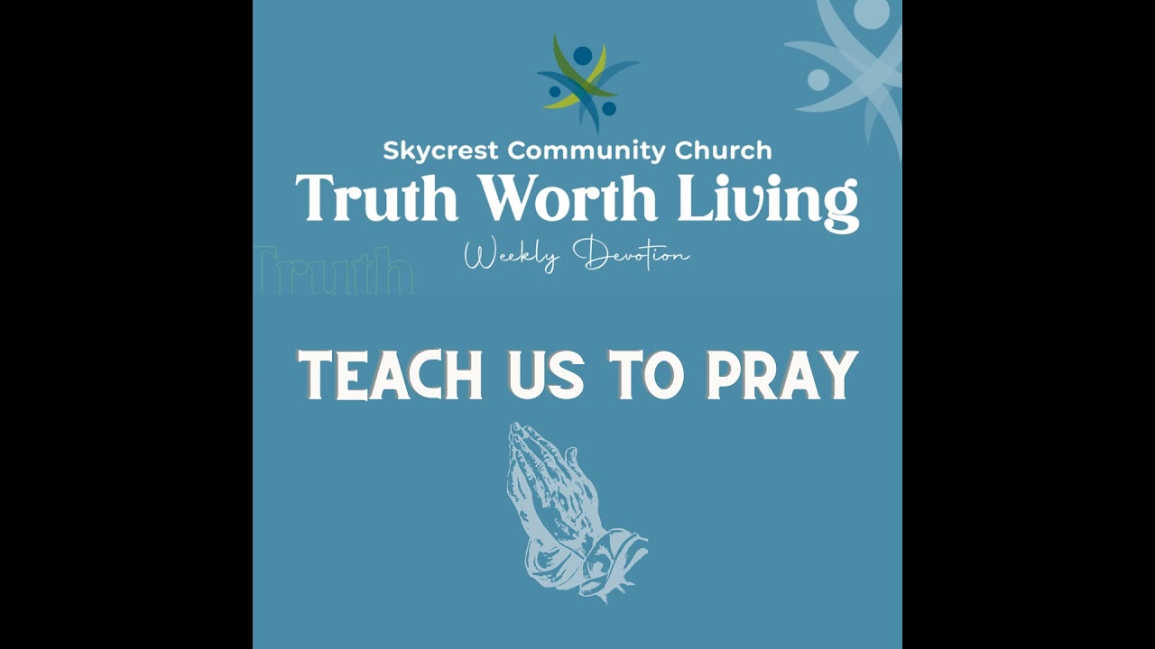 TWL - Teach us to Pray - S7E2