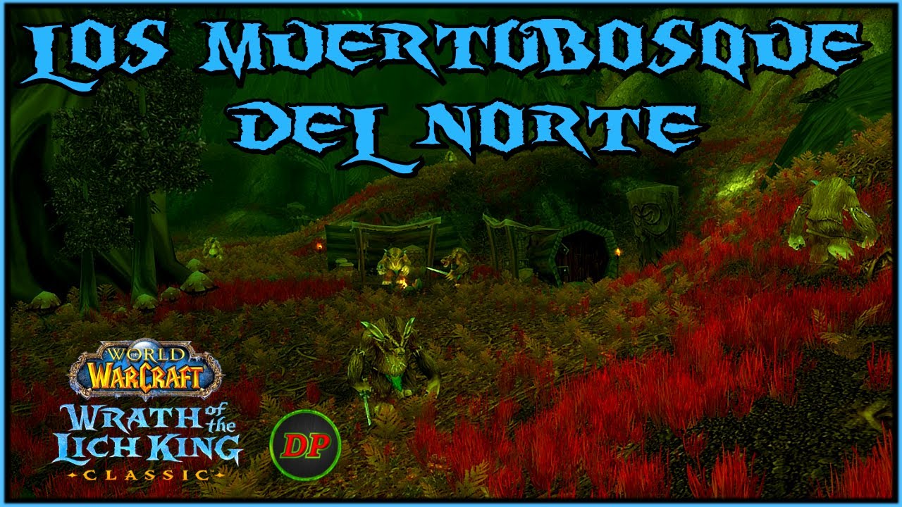 Los Muertobosque del Norte🔵 WoW Classic Lich King