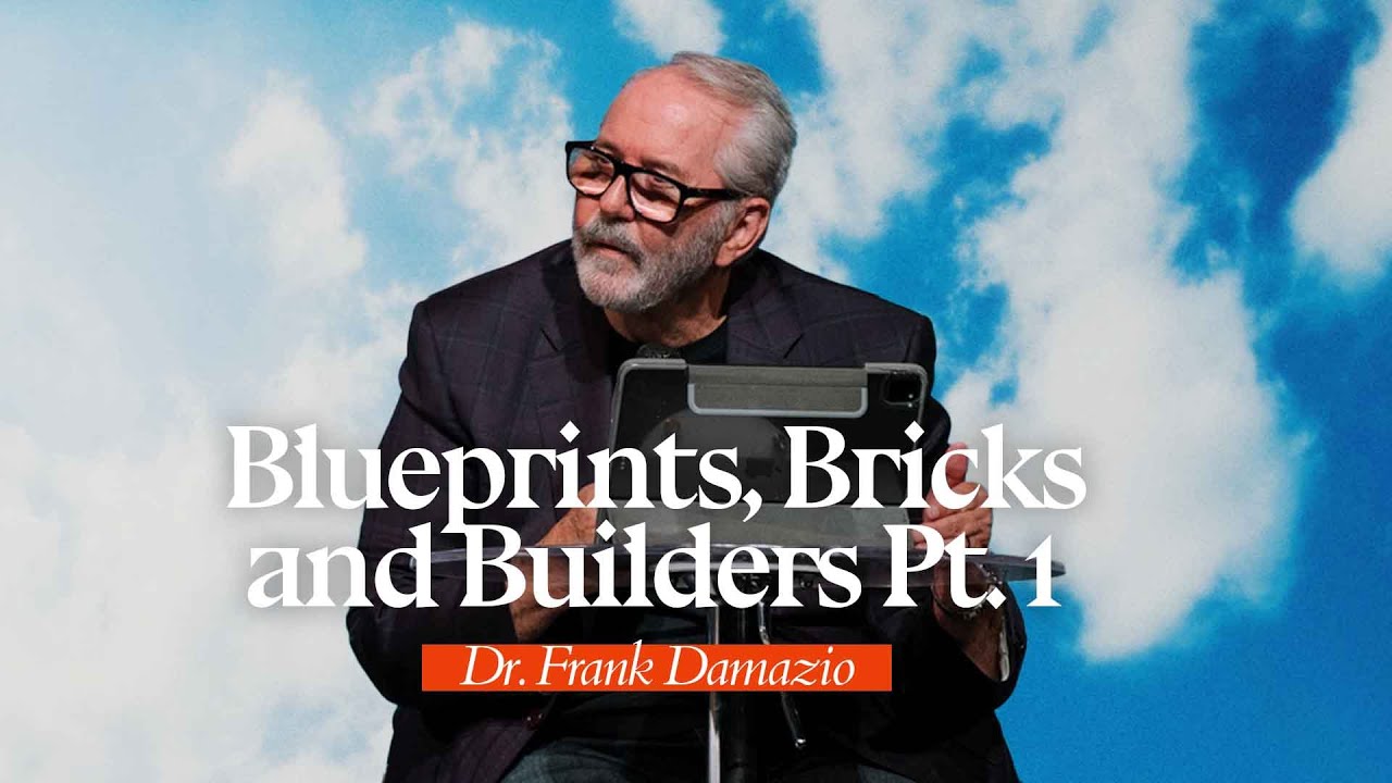 Blueprints, Bricks and Builders Pt. 1 - Dr. Frank Damazio - MFI GLC 2023