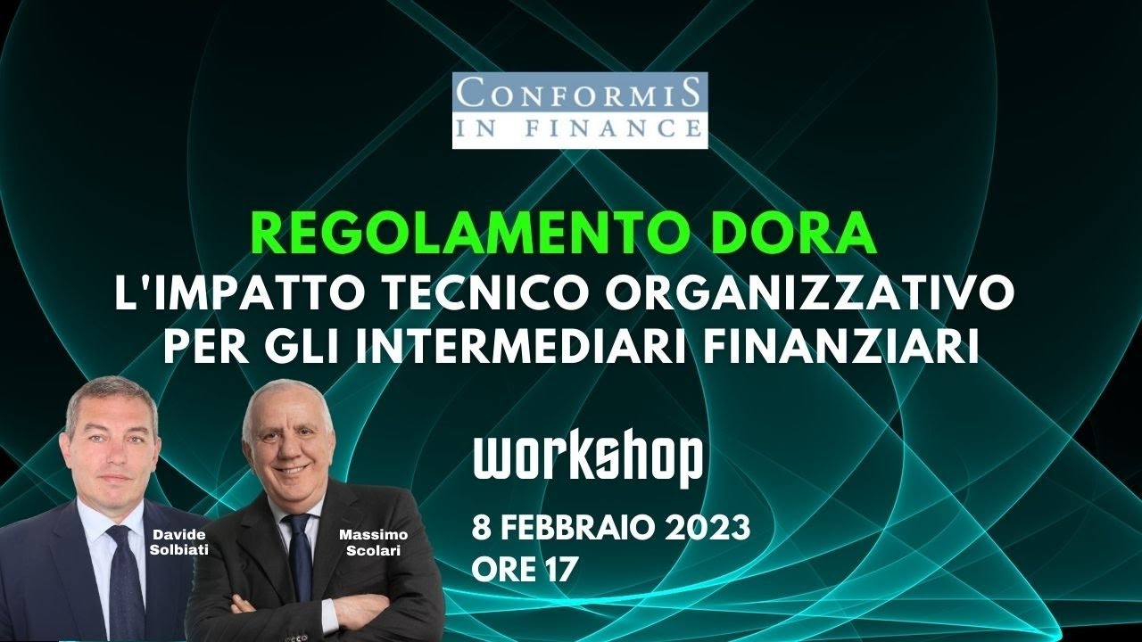 REGOLAMENTO DORA: L'IMPATTO TECNICO-ORGANIZZATIVO  PER GLI INTERMEDIARI FINANZIARI