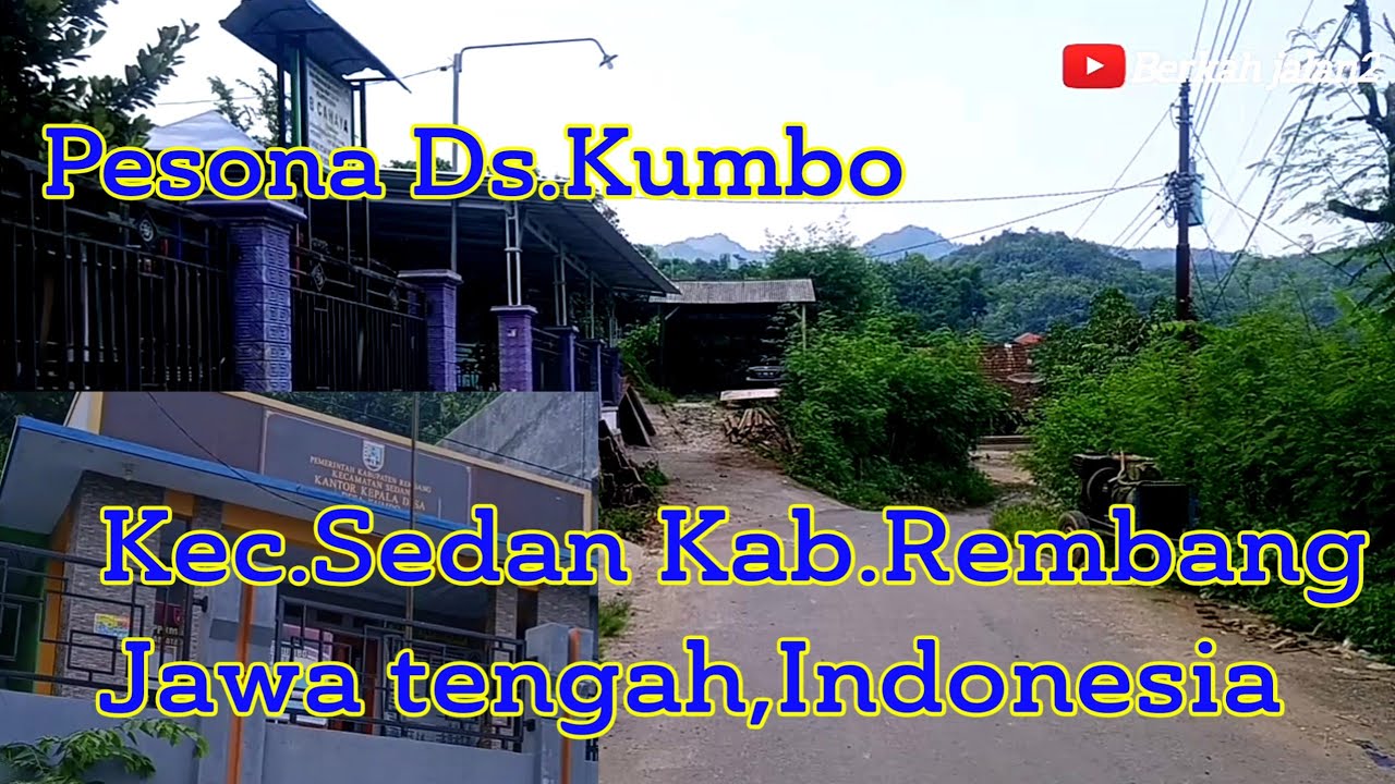 JELAJAH DESA | Pesona Ds. kumbo Kec.Sedan Kab.Rembang.
