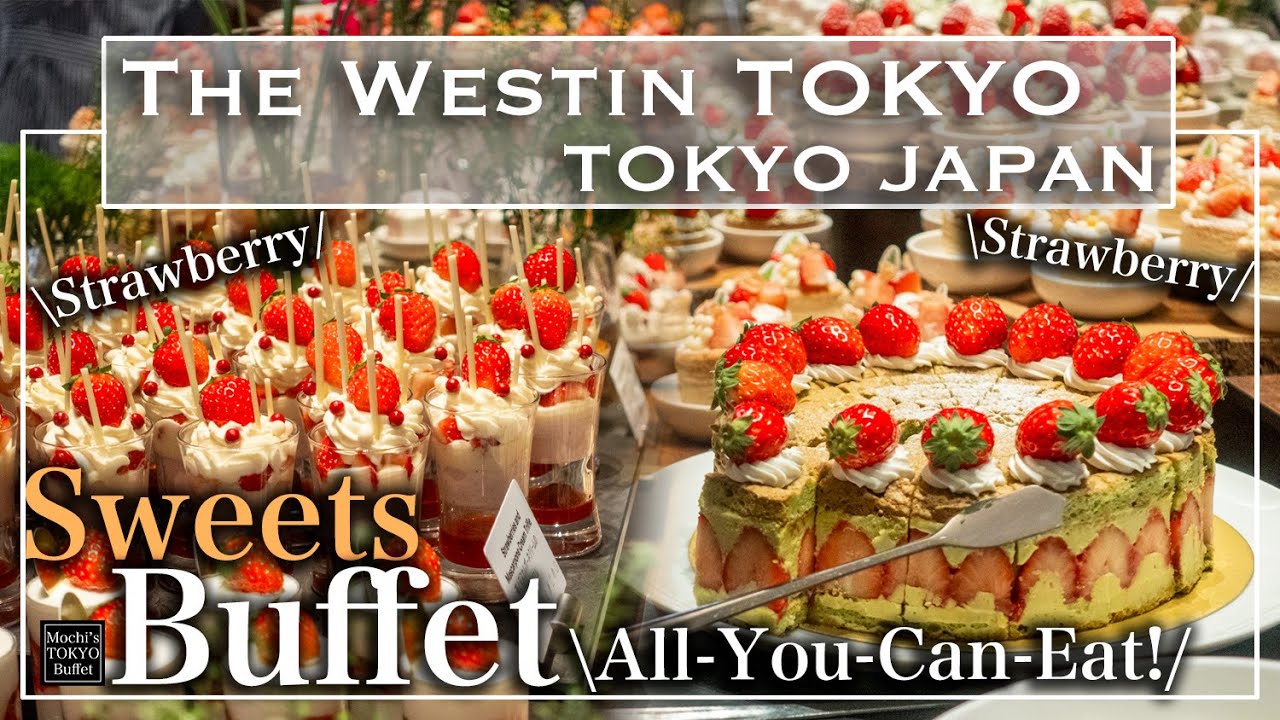 [HOTEL BUFFET TOKYO] The BEST Dessert buffet in Tokyo The Westin Tokyo | Mochi's Tokyo Buffet