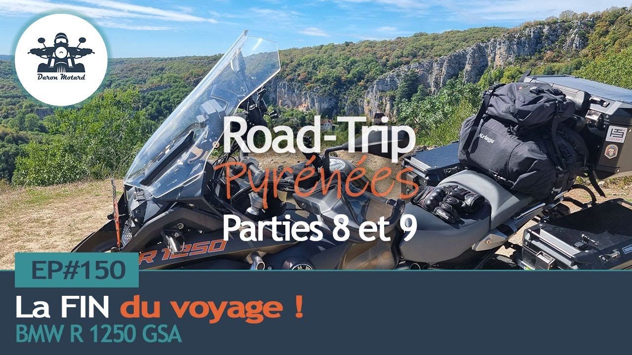 EP#150 : ROADTRIP Pyrénées - La fin du voyage !  (Parties 8 & 9)
