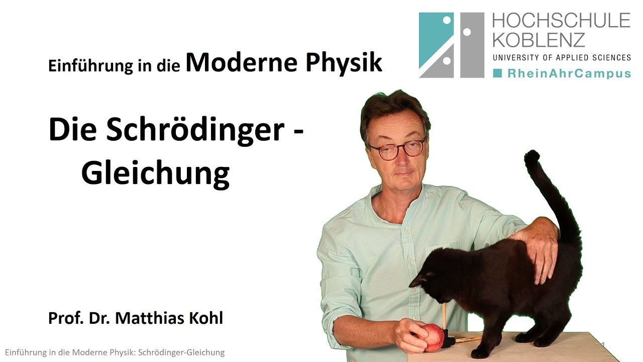 Moderne Physik Vorlesung, Kapitel 8: Die Schr&ouml;dinger-Gleichung