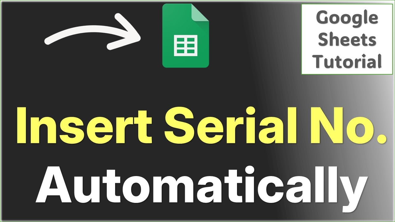 How to Insert Serial Number Automatically in Google Sheets