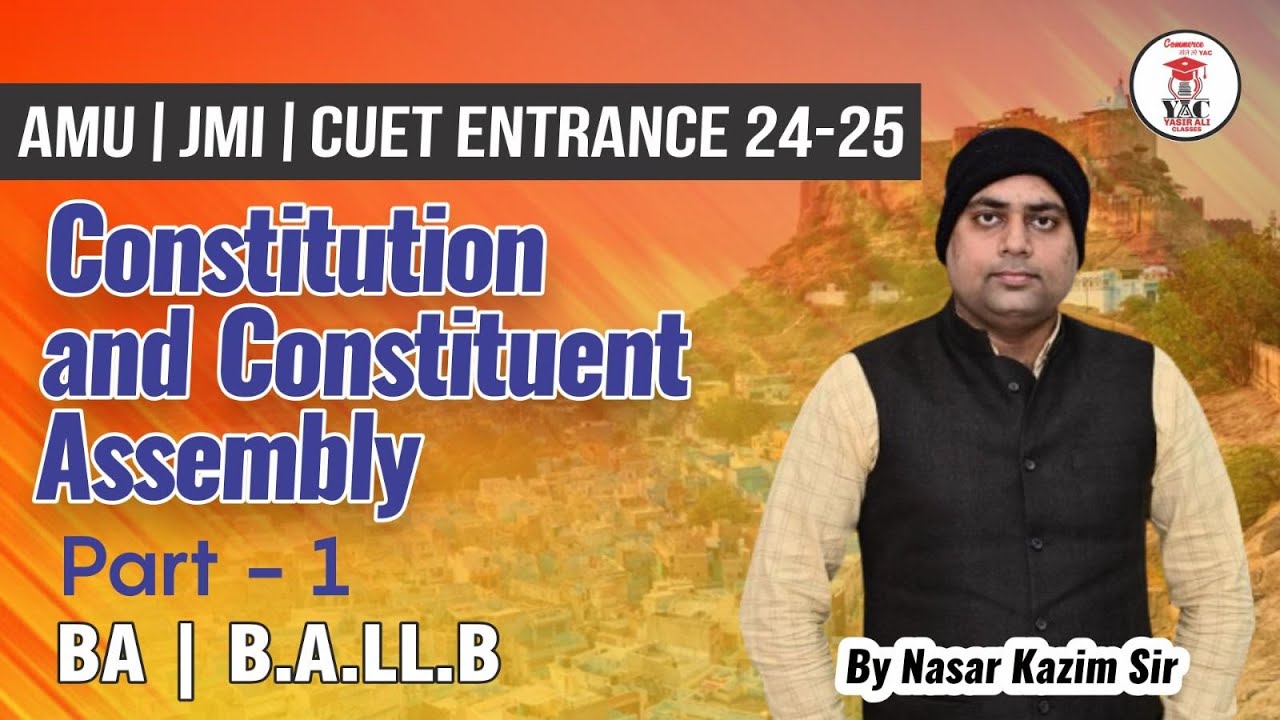 Part-1 Constitution & Constituent Assembly |  AMU B.A.LL.B Entrance | 2024-25 | #amuballb #amuballb