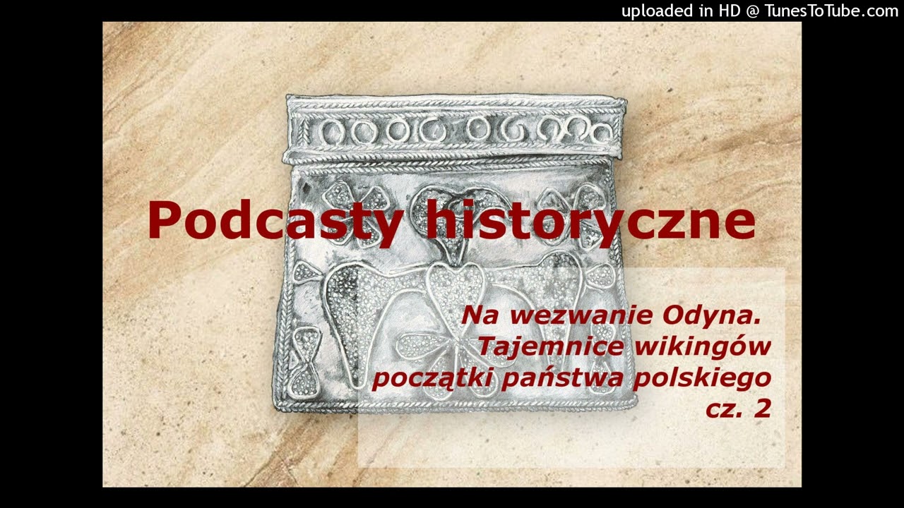 Na wezwanie Odyna. Tajemnice wikingów – początki państwa polskiego cz. 2