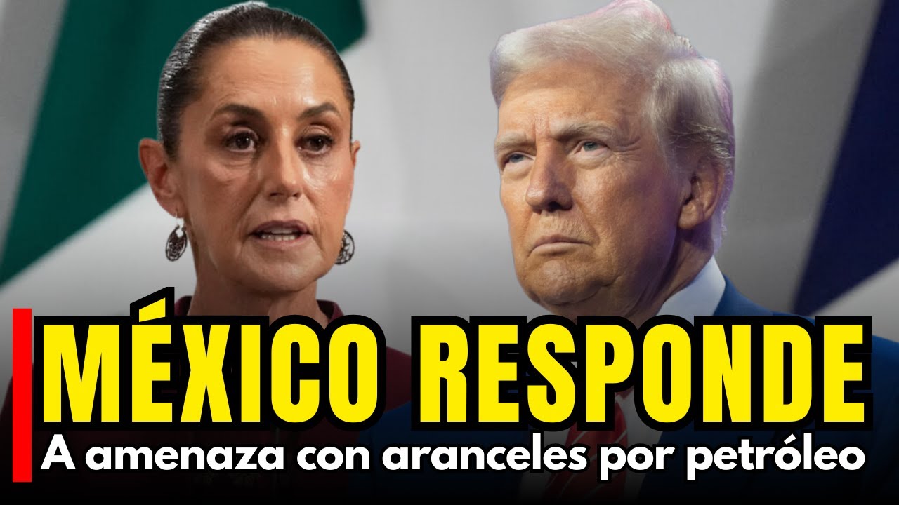 México RESPONDE ante la AMENAZA de los aranceles de Cuba