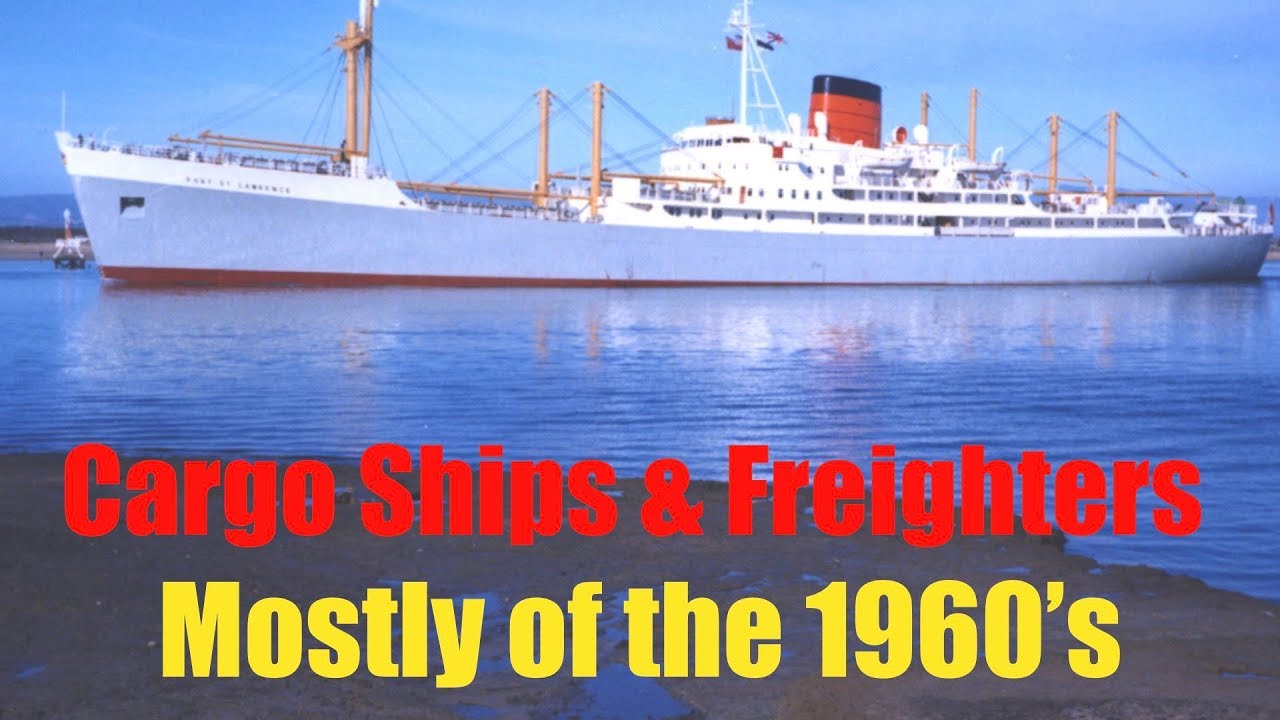 CARGO SHIPS AND FREIGHTERS OF THE 1960'S