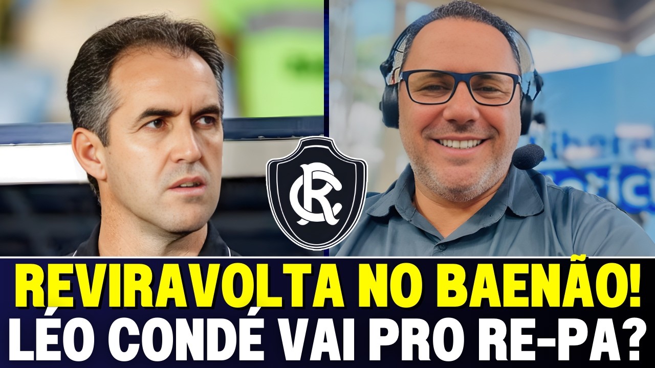 🚨👉 NOTÍCIA DE ÚLTIMA HORA! A VERDADE SOBRE LÉO CONDÉ E O CLIMA DE GUERRA NO RE-PA! Leão Azulino