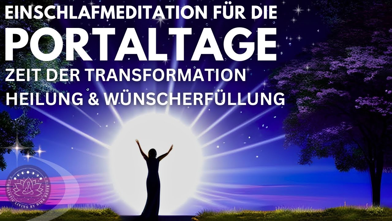 Loslassen - Heilen - Wünsche erfüllen | Einschlafmeditation für die Portaltage