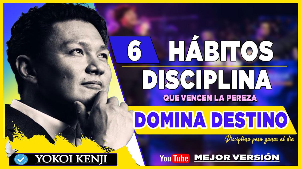 Domina tu mañana, domina tu destino: 6 hábitos de disciplina para ganar al día - YoKoi Kenji !