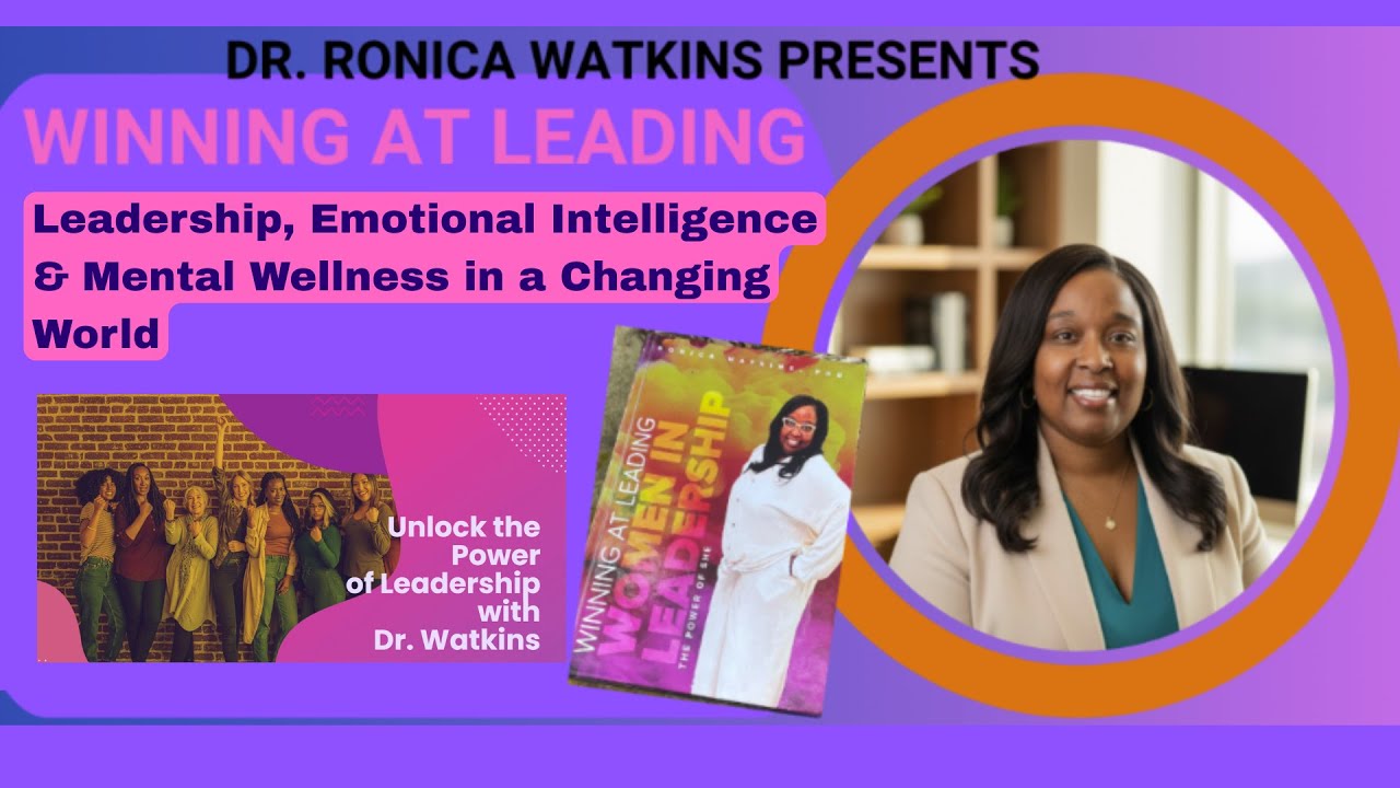 Leadership, Emotional Intelligence & Mental Wellness in a Changing World