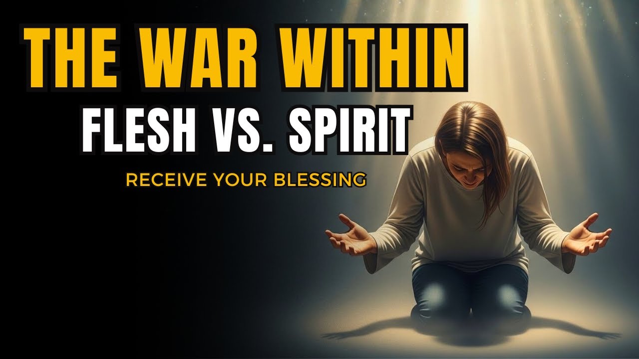 The War Within: Flesh vs. Spirit (Galatians 5:16-17)