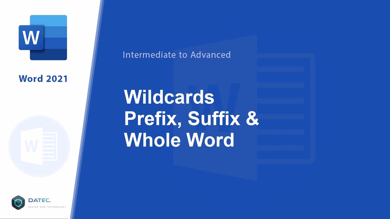 #119 -  Wildcards (Prefix, Suffix & Whole Word) in Microsoft Word