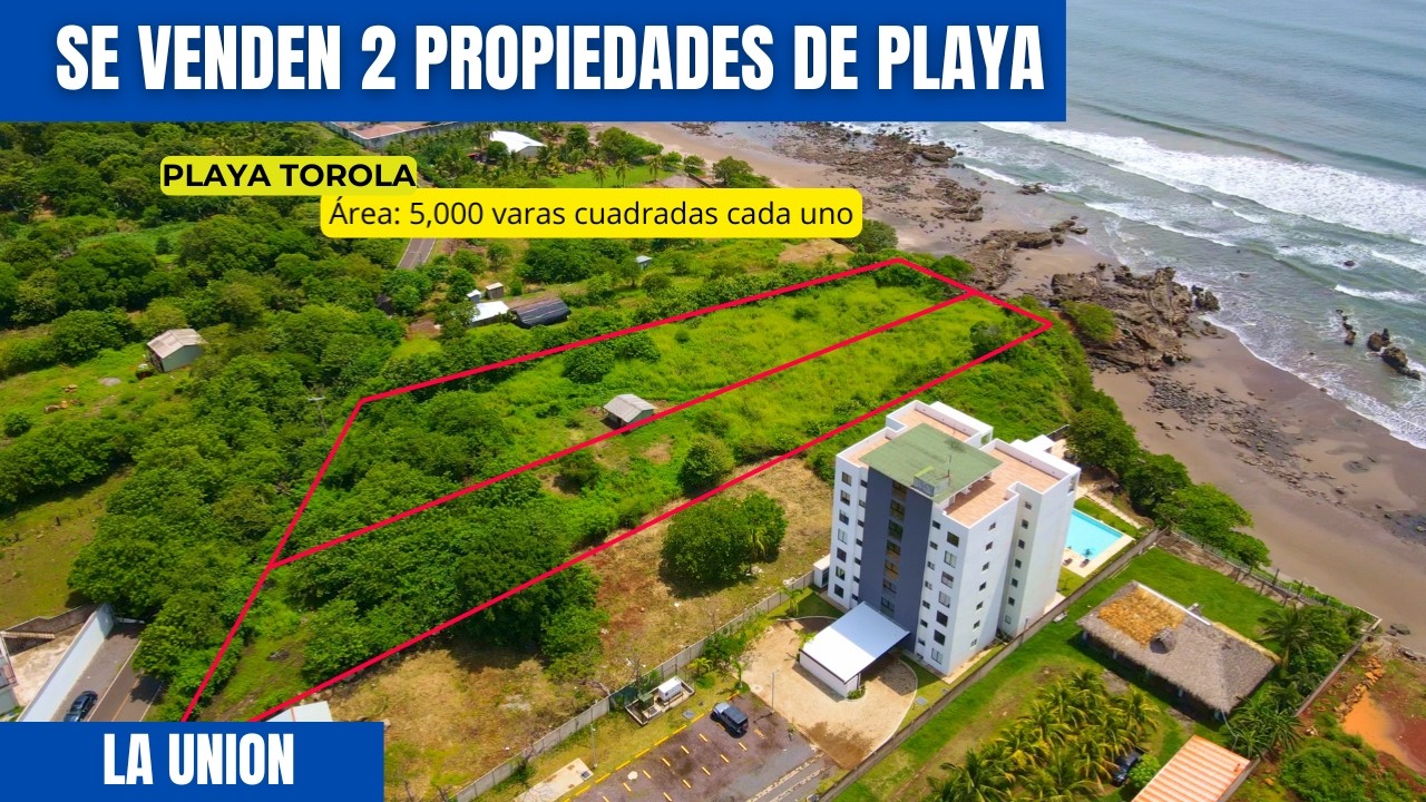 SE VENDEN 2 PROPIEDADES FRENTE AL MAR 🌊 | PLAYA TOROLA, LA UNIÓN