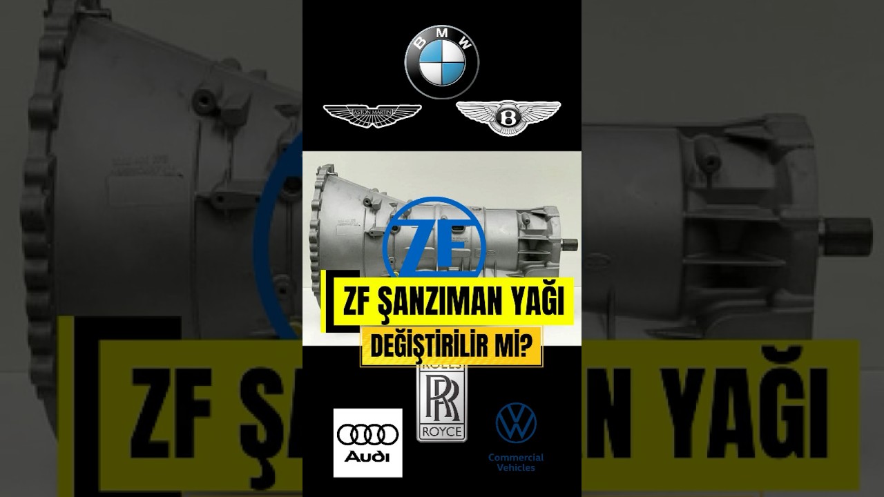 ZF OTOMATİK ŞANZIMANLARIN YAĞI DEĞİŞTİRİLMELİ Mİ?
