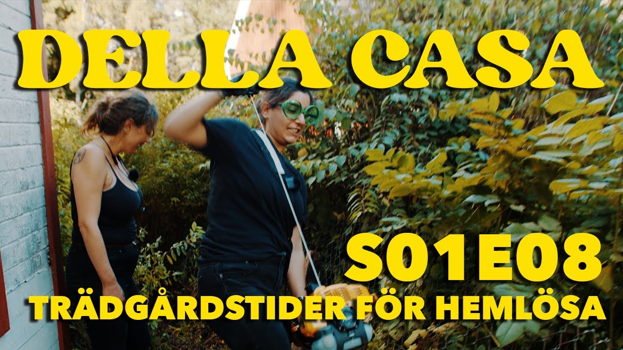 Della Casa – Avsnitt 8: Trädgårdstider för hemlösa
