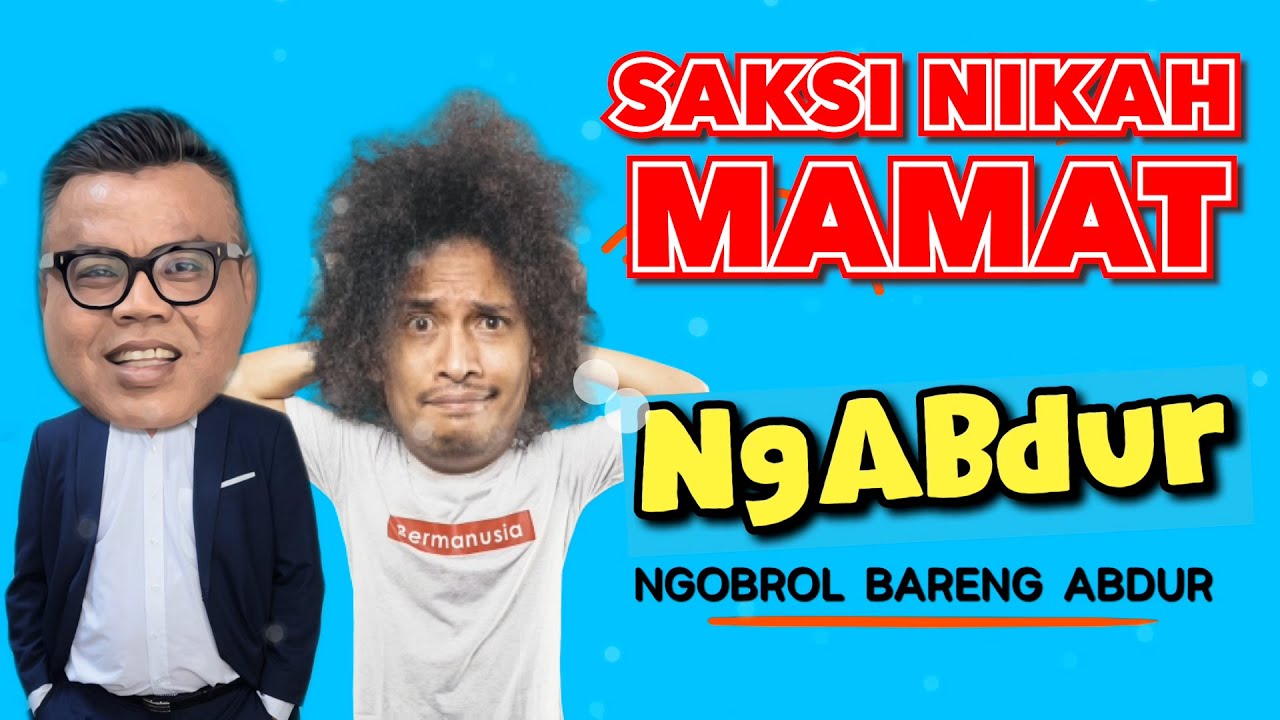 NGABDUR - SAKSI NIKAH MAMAT