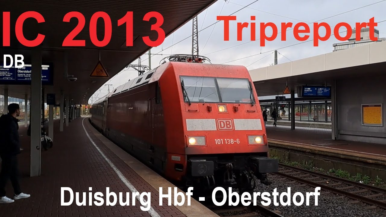 Mit dem IC 2013 zum südlichsten Bahnhof Deutschlands  -  Duisburg Hbf - Oberstdorf  -  Tripreport