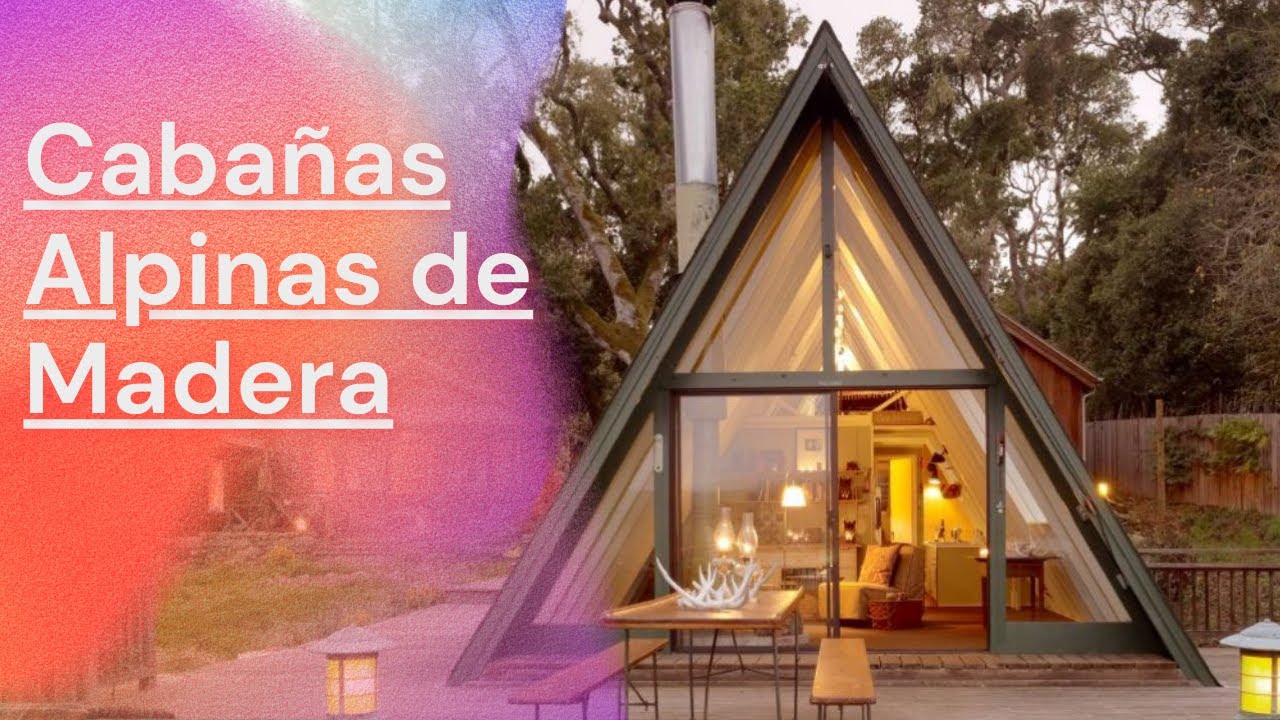 Cabañas alpinas de madera. Ventajas y características. Dana