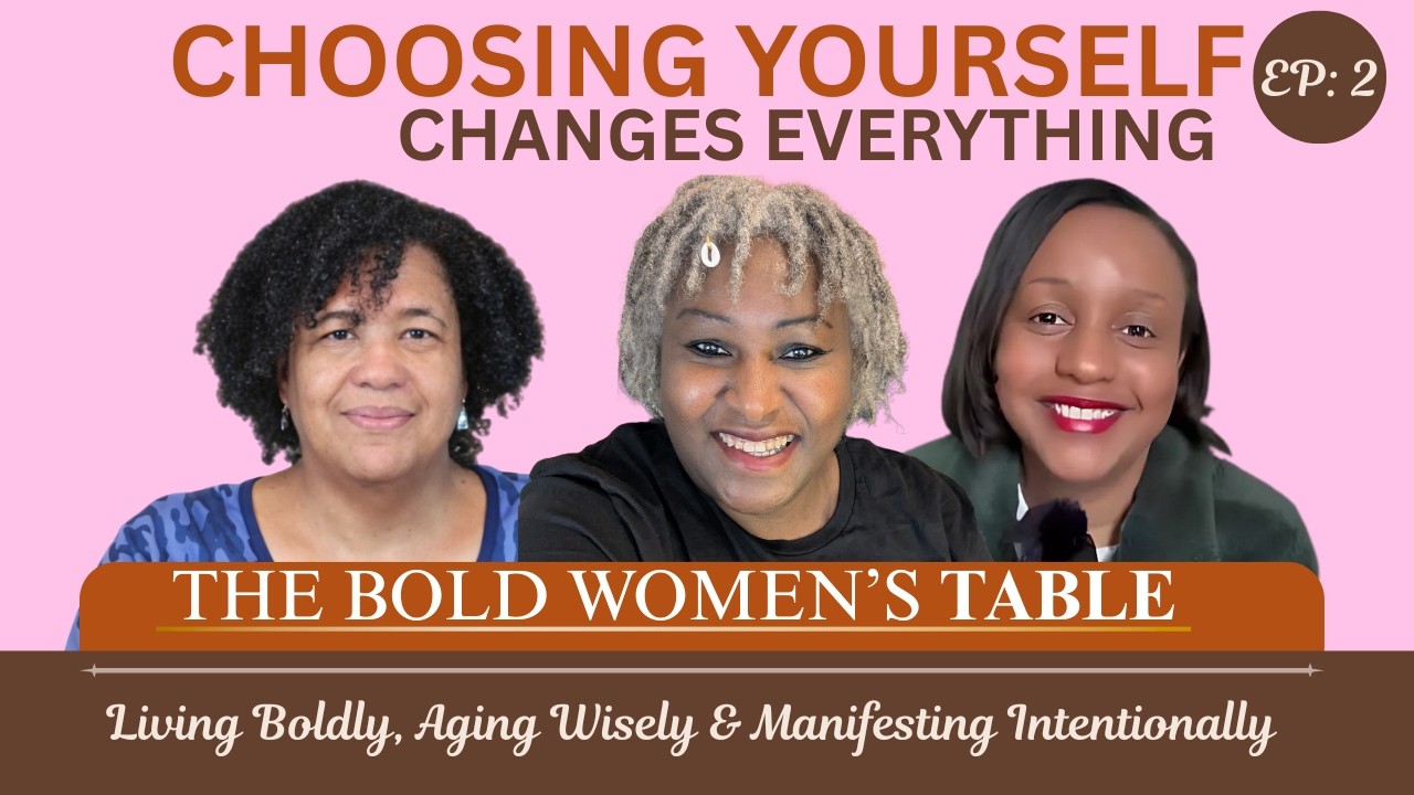 The Bold Women’s Table | Love, Boundaries & Choosing Yourself At Any Age